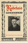 Francois Rabelais: A Study Francois Rabelais: A Study