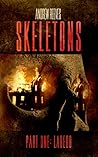 SKELETONS: Part One: Laredo (THE RAPTURE TRILOGY Book 1) SKELETONS: Part One: Laredo (THE RAPTURE TRILOGY Book 1)