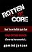 Rotten to the Core: Book Tw...
