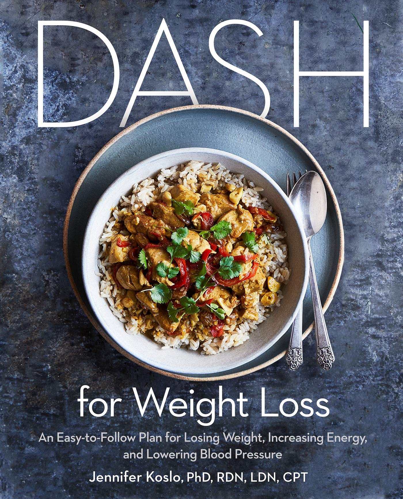 Dash for Weight Loss: An Easy-To-Follow Plan for Losing Weight, Increasing Energy, and Lowering Blood Pressure (Paperback)