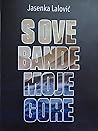 S ove bande moje gore