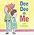 Dee Dee and Me