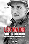 Léo Major, un héros résilient Léo Major, un héros résilient