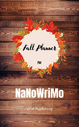 Fall Planner for Authors: 50k in 30 Days (Kindle Edition)