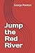 Jump the Red River by George Pointon