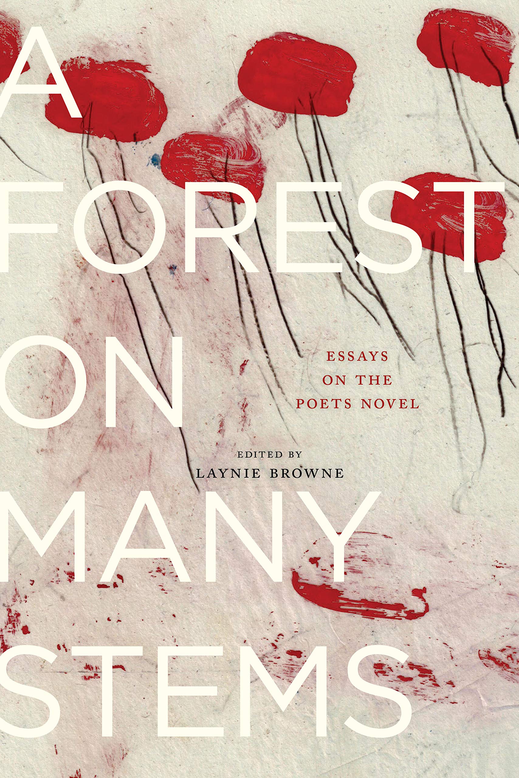 A Forest on Many Stems: Essays on The Poet's Novel (Paperback)