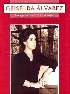 Griselda Alvarez Imágenes en el tiempo (Hardcover)