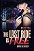 THE LAST RIDE IS FREE: BOOK...