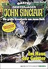 John Sinclair 2155: Im Haus der Geister (German Edition)