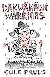 Dakwäkãda Warriors by Cole Pauls