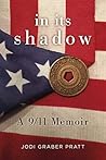 In Its Shadow: A 9/11 Memoir