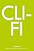 Cli-Fi: A Companion (Genre Fiction and Film Companions Book 2)