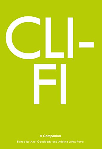 Cli-Fi: A Companion (Genre Fiction and Film Companions Book 2)