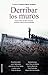 Derribar los muros: Desde e...