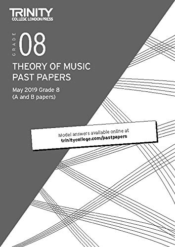 Trinity College London Theory of Music Past Papers May 2019: Grade 8 (Hardcover)