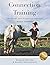 Connection Training: The Heart and Science of Positive Horse Training