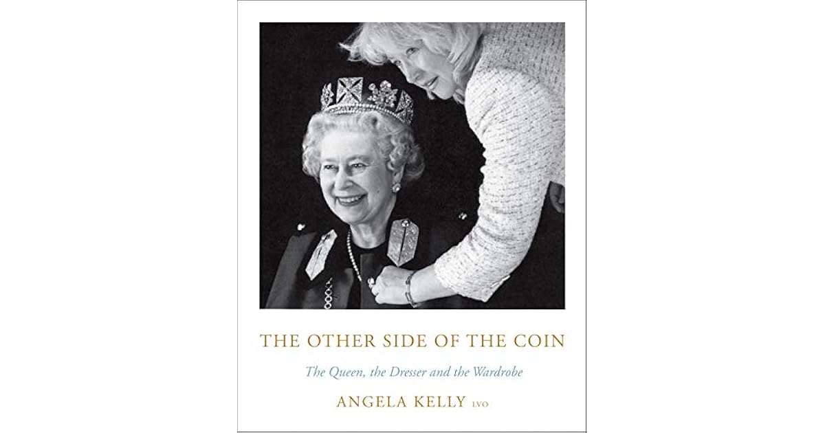 The Other Side of the Coin The Queen, the Dresser and the Wardrobe by