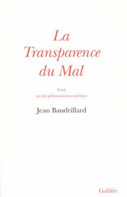 La Transparence du Mal. Essai sur les phénomènes extrêmes