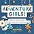 Adventure Girls! by Nicole Duggan