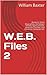 W.E.B. Files 2 by William Baxter