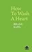 How to Wash a Heart