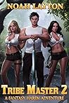 Tribe Master 2 (Tribe Master, #2)