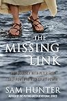 The Missing Link: Your Journey With Peter From Self Power to Holy Spirit Power
