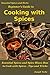 Beginner's Guide to Cooking with Spices (Essential Spices & Herbs)