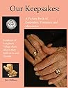 OUR KEEPSAKES: A Picture Book of Keepsakes, Treasures, and Mementos: Residents of Longhorn Village Share Objects They Hold on to and Cherish