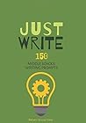 Just Write: Middle School Writing Prompts Just Write: Middle School Writing Prompts