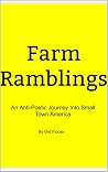 Farm Ramblings: An Anti-Poetic Journey Into Small Town America