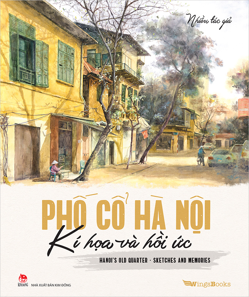 Phố Cổ Hà Nội – Kí Họa & Hồi Ức (Hanoi's Old Quarter – Sketches and Memories)