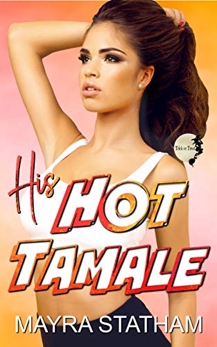 His Hot Tamale (Kappa Sweets, #2)