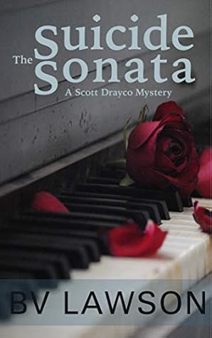 The Suicide Sonata A Scott Drayco Mystery By B V Lawson