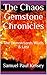 The Chaos Gemstone Chronicl...