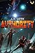 Authority: A Dystopian Sci-...