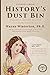 Stories from History's Dust Bin, Volume 2 by Wayne Winterton