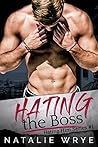 Hating the Boss by Natalie Wrye