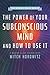 The Power of Your Subconscious Mind and How to Use It (Master Class Series)