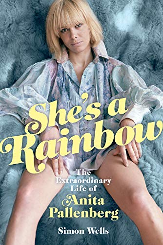 She's a Rainbow: The Extraordinary Life of Anita Pallenberg: The Black Queen (Kindle Edition)