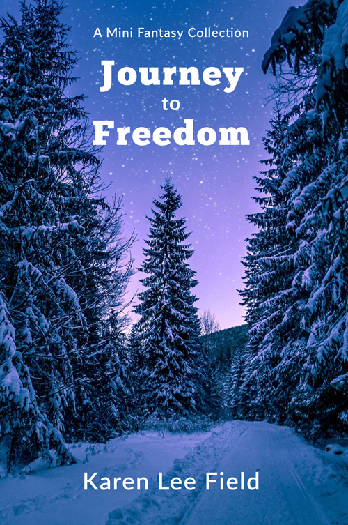 Journey to Freedom: A Mini Fantasy Collection