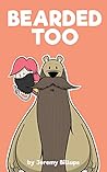 Bearded Too