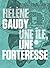 Une île, une forteresse by Hélène Gaudy