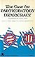 The Case for Participatory Democracy by C. George Benello