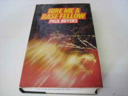 Hire Me a Base Fellow (Hardcover)