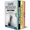 Dark Psychology: 3 Books in 1 - Manipulation, How to Analyze People, NLP