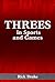 Threes in Sports and Games by Rick Drake