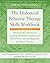 The Dialectical Behavior Therapy Skills Workbook: Practical DBT Exercises for Learning Mindfulness, Interpersonal Effectiveness, Emotion Regulation, ... (A New Harbinger Self-Help Workbook)