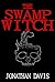 The Swamp Witch (The Weird ...