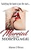 Married for the Mortgage by Maree O'Brien